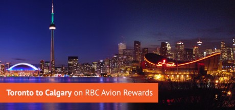 Toronto to Calgary Flights Using Cash, Aeroplan or RBC Avion