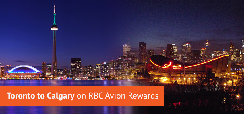 Toronto to Calgary Flights Using Cash, Aeroplan or RBC Avion